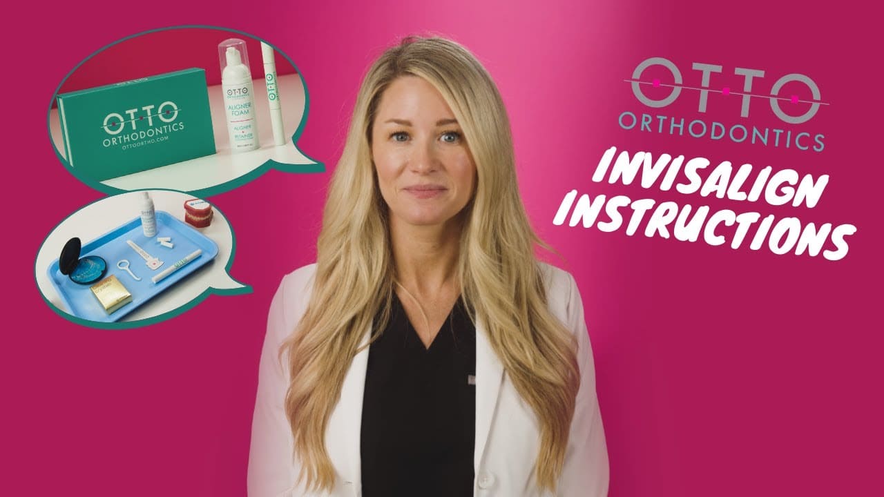Invisalign instructions from Dr. Otto